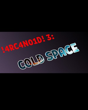 !4RC4N01D! 3: Cold Space Poster