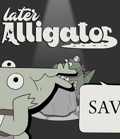 Постер Later Alligator