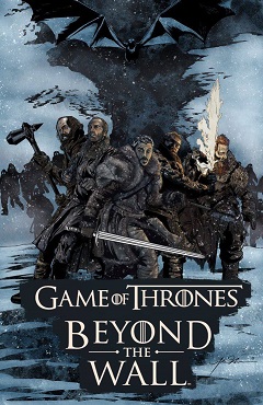 Постер Game of Thrones Beyond the Wall