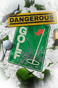 Постер Dangerous Golf