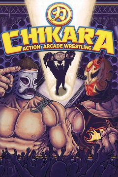 Постер Chikara: Action Arcade Wrestling