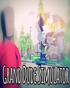 Постер Grand Dude Simulator