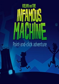 Постер Kelvin and the Infamous Machine