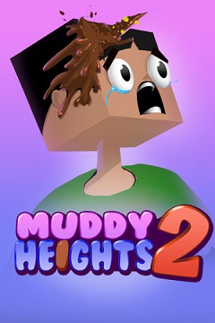 Постер Muddy Heights 2