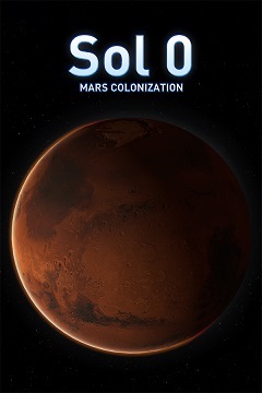 Постер Sol 0: Mars Colonization