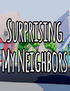 Постер Surprising My Neighbors