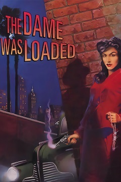 Постер The Dame Was Loaded