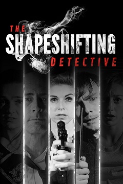 Постер The Shapeshifting Detective