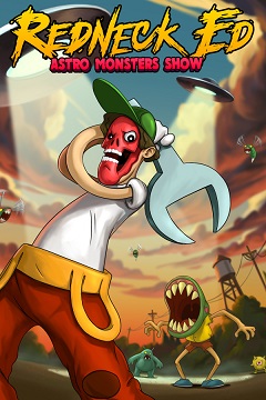 Постер Redneck Ed: Astro Monsters Show