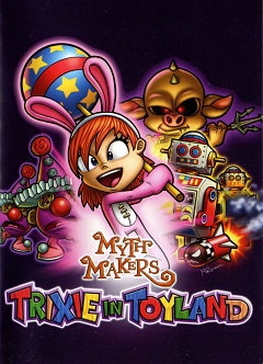 Постер Myth Makers: Trixie in Toyland