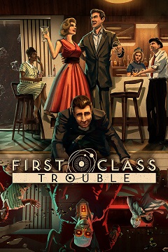 Постер First Class Trouble