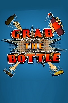 Постер Grab the Bottle