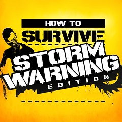 Постер How to Survive: Storm Warning Edition