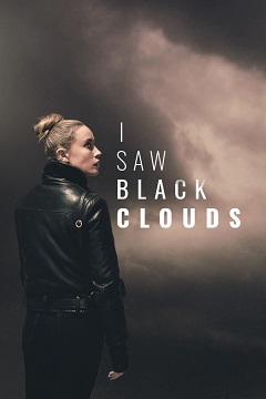 Постер I Saw Black Clouds