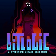 Постер Bitlogic - A Cyberpunk Arcade Adventure