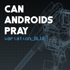 Постер Can Androids Pray Blue