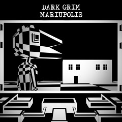 Постер Dark Grim Mariupolis