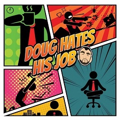Постер Doug Hates His Job