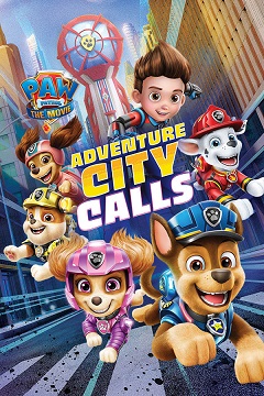 Постер PAW Patrol The Movie: Adventure City Calls