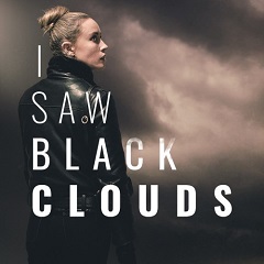 Постер I Saw Black Clouds