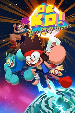 Постер OK K.O.! Let’s Play Heroes
