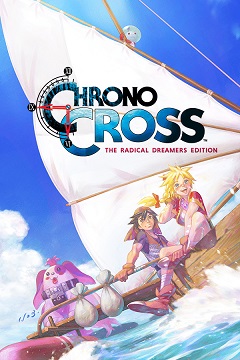 Постер Chrono Cross: The Radical Dreamers Edition