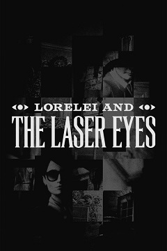 Постер Lorelei and the Laser Eyes