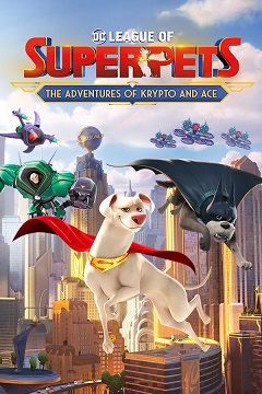 Постер DC League of Super-Pets: The Adventures of Krypto and Ace