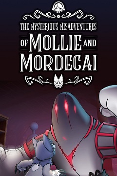 Постер The Mysterious Misadventures of Mollie & Mordecai