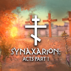 Постер Synaxarion: Acts Part 1
