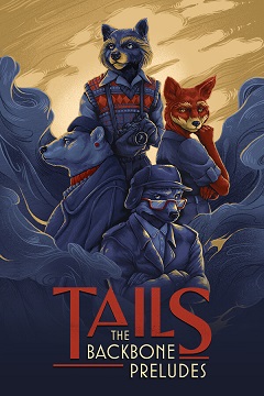 Постер Tails: The Backbone Preludes
