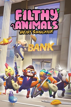Постер Filthy Animals | Heist Simulator