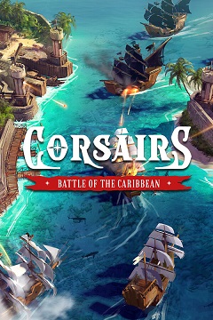 Постер Corsairs: Battle of the Caribbean