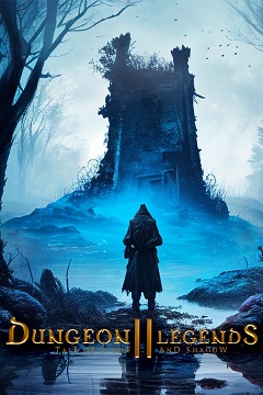 Постер Dungeon Legends 2: Tale of Light and Shadow