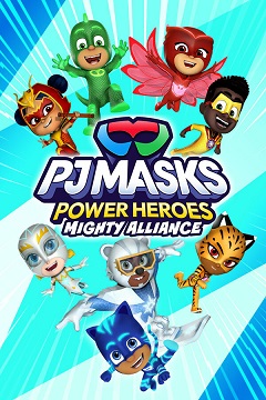 Постер PJ Masks Power Heroes: Mighty Alliance