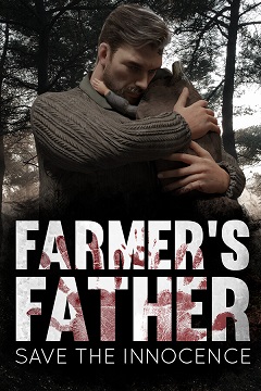 Постер Farmer's Father: Save the Innocence