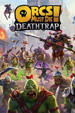 Постер Orcs Must Die! Deathtrap
