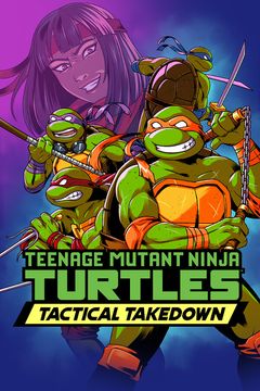 Постер Teenage Mutant Ninja Turtles: Tactical Takedown
