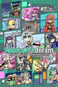 Постер Robot girl’s dream -RobotBattleChampionship-